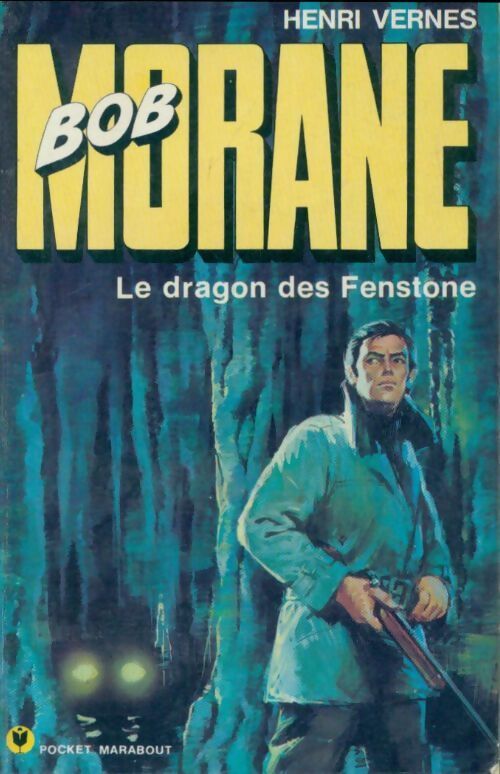 Le dragon des Fenstone - Henri Vernes - Livre