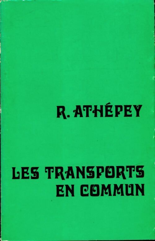 Les transports en commun - R Athépey - Livre