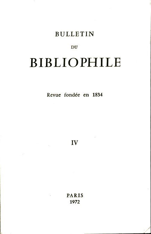 Bulletin du bibliophile 1972 IV - Collectif - Livre