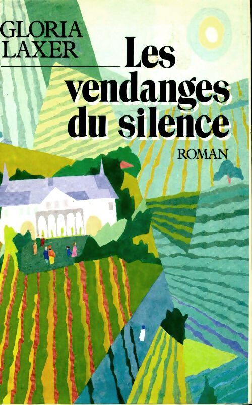 Les vendanges du silence - Gloria Laxer - Livre