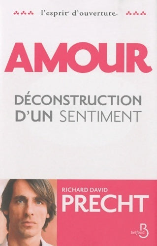 Amour, déconstruction d'un sentiment - Richard David Precht - Livre