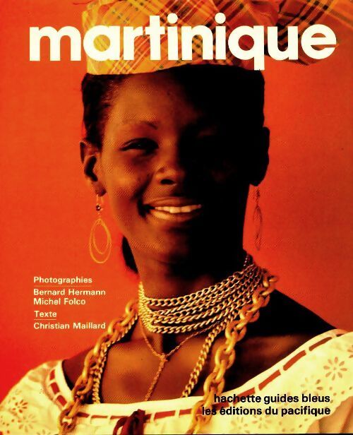 Martinique - Christian Maillard - Livre