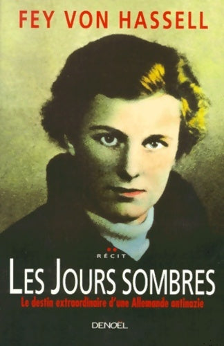 Les jours sombres - Fey Von Hassell - Livre