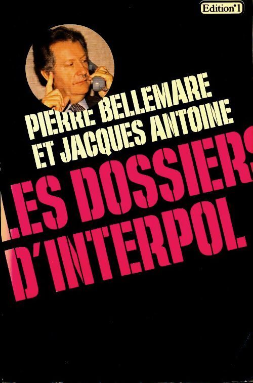 Les dossiers d'Interpol - Pierre Willemart - Livre