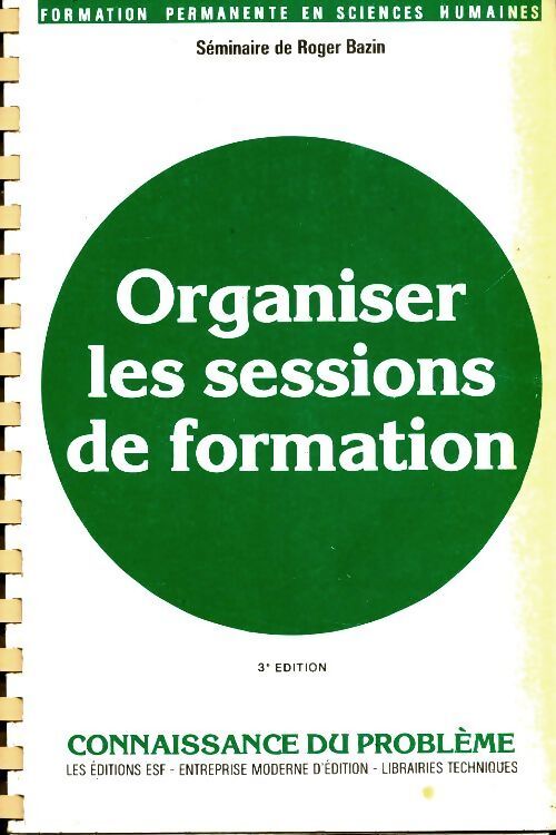 Organiser les sessions de formation - Roger Bazin - Livre