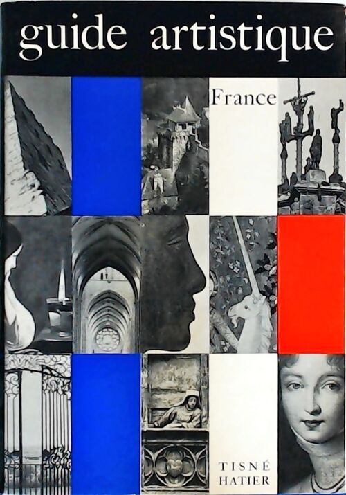 Guide artistique de la France - Collectif - Livre