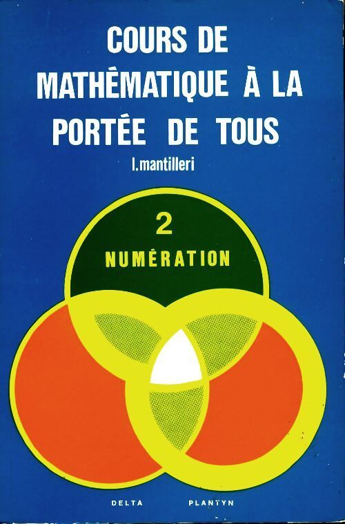 Cours de mathématiques à la portée de tous Tome II : Numération - L Mantilleri - Livre
