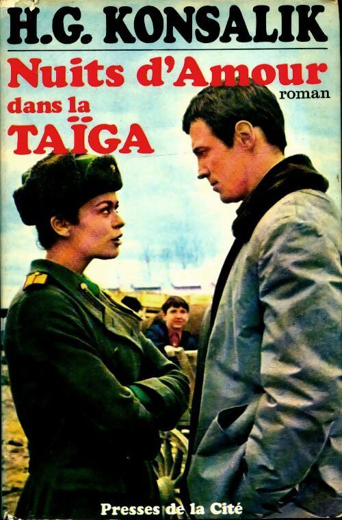 Nuits d'amour dans la Taïga - Heinz G. Konsalik - Livre
