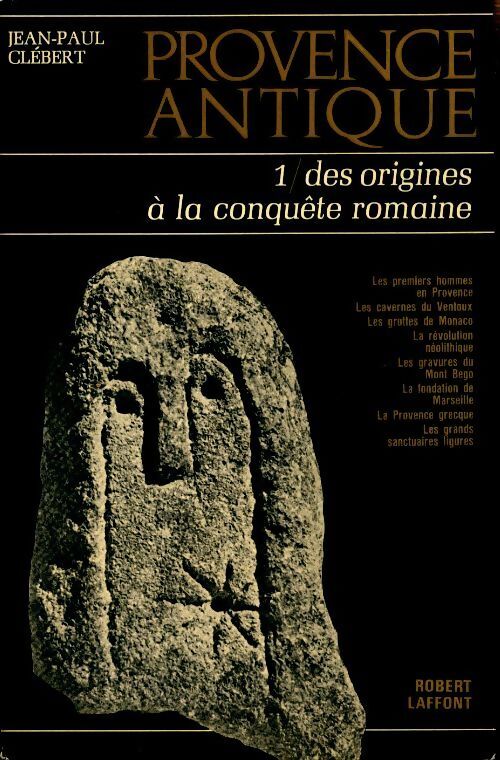Provence antique Tome I : Des origines à la conquête romaine - Jean-Paul Clébert - Livre