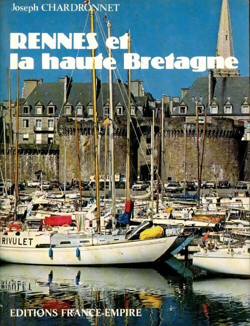 Rennes et la haute Bretagne - Joseph Chardronnet - Livre