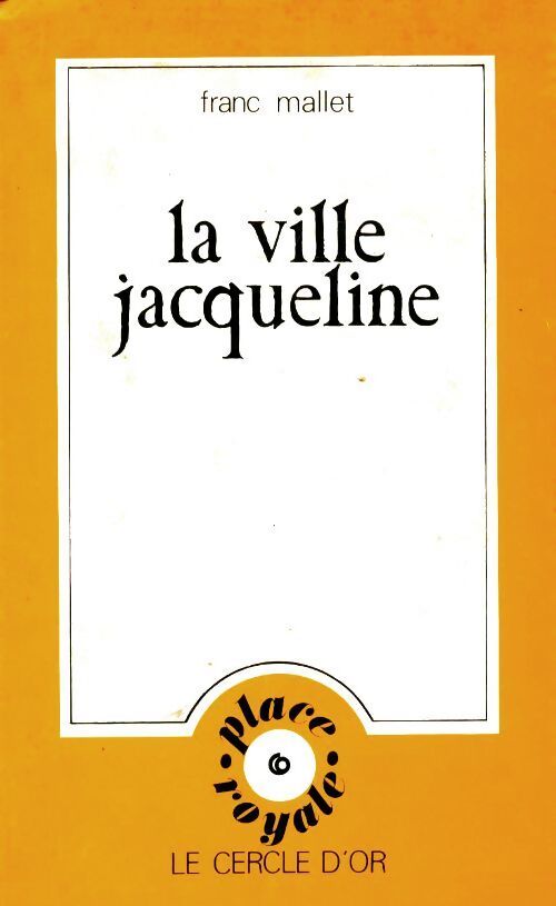 La ville-Jacqueline - Franc Mallet - Livre