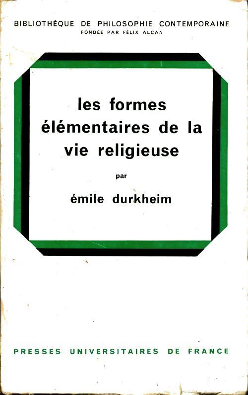 Les formes élémentaires de la vie religieuse - Emile Durkheim - Livre