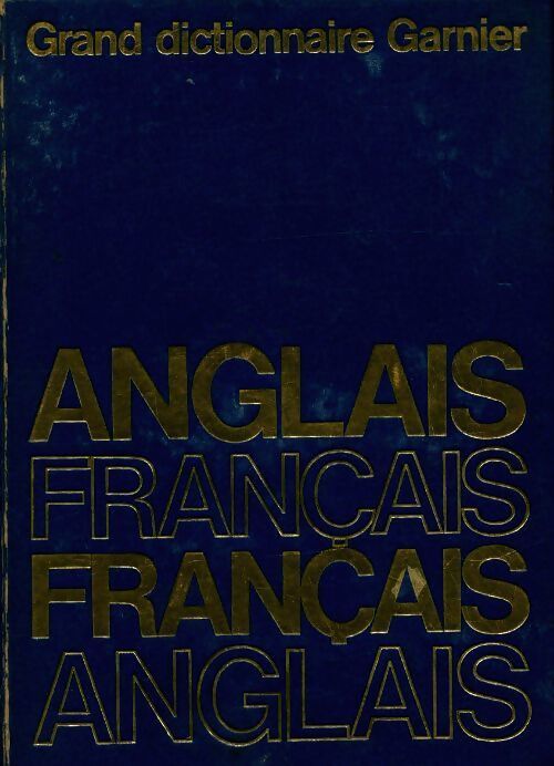 Grand dictionnaire Garnier anglais-français / français-anglais - E Clifton - Livre