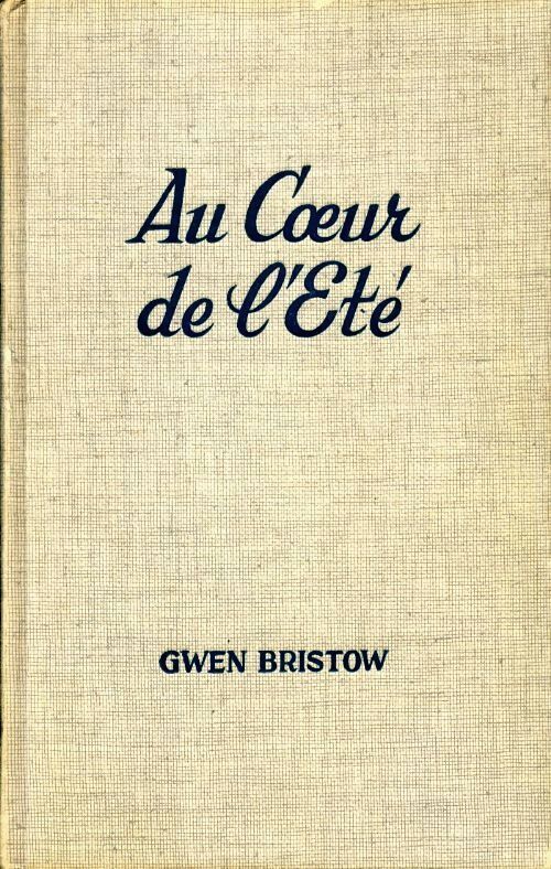 Au coeur de l'été - Gwen Bristow - Livre