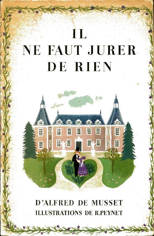 Il ne faut jurer de rien - Alfred De Musset - Livre