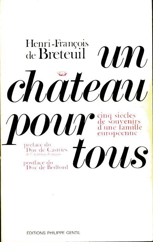 Un château pour tous - Henri-François De Breteuil - Livre