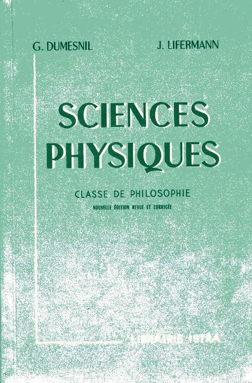 Sciences physiques. Classe de philosophie - Collectif - Livre