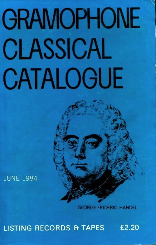 Gramophone classical catalogue 1984 - Collectif - Livre
