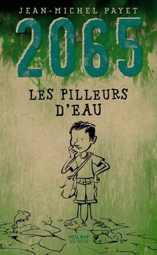 2065 : Les pilleurs d'eau - Jean-Michel Payet - Livre