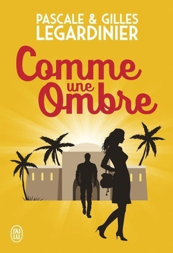 Comme une ombre - Gilles Legardinier - Livre