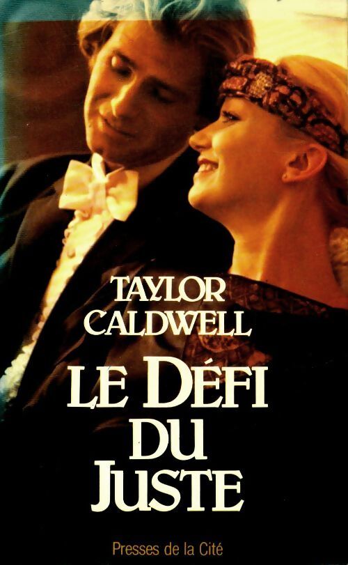 Le défi du juste - Taylor Caldwell - Livre
