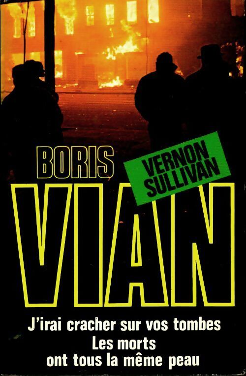 J'irai cracher sur vos tombes / Les morts ont tous la même peau - Boris Vian - Livre
