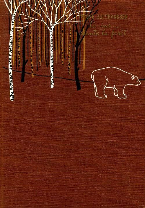 Là-bas... Chante la forêt - Trygve Gulbranssen - Livre