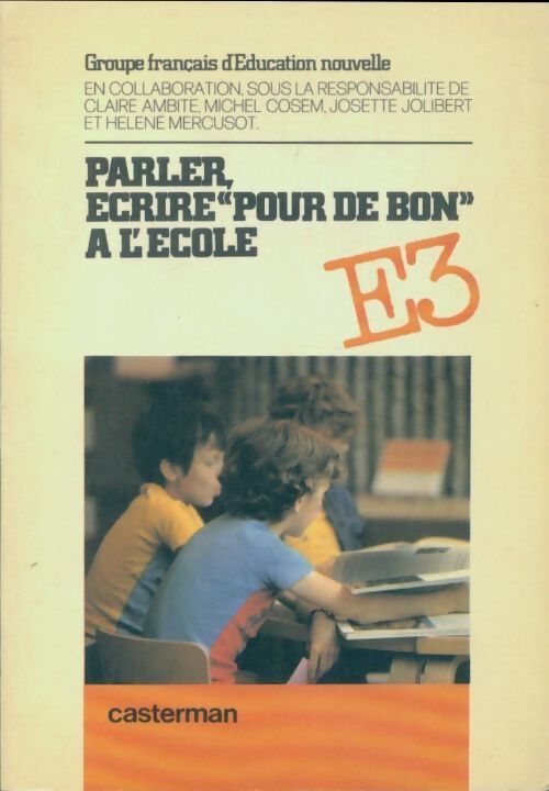 Parler écrire pour de bon à l?école - Collectif - Livre