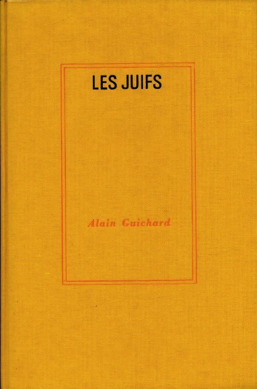 Les juifs - Alain Guichard - Livre