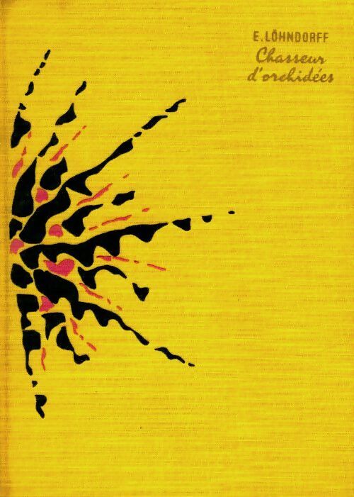 Chasseurs d'orchidées - Ernst Lohndorff - Livre