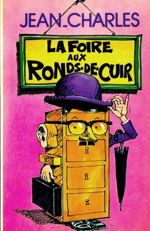 La foire aux ronds-de-cuir - Jean-Charles - Livre
