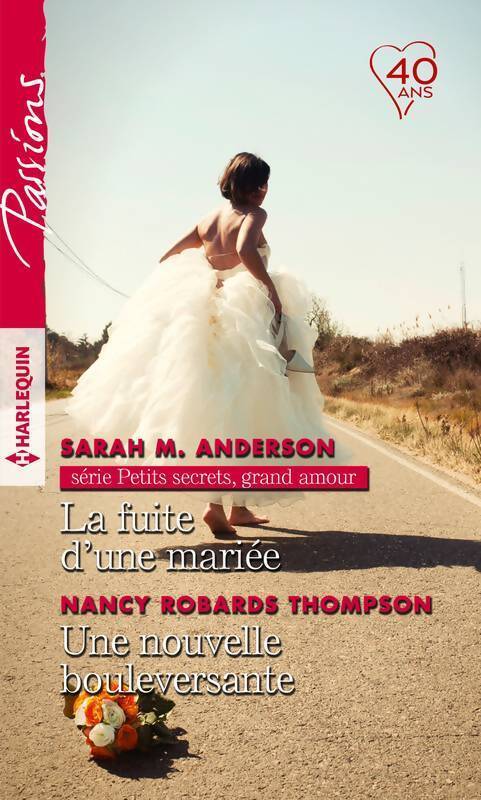 La fuite d'une mariée / Une nouvelle bouleversante - Nancy Robards-Thompson, Sarah M. Anderson - Livre