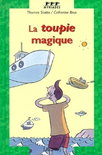 La toupie magique - Thomas Scotto - Livre