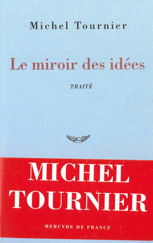 Le miroir des idées - Michel Tournier - Livre
