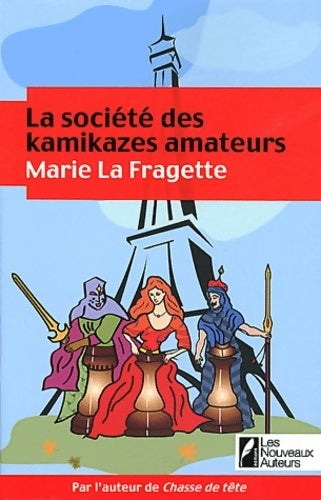 Société des kamikazes amateurs - Marie La Fragette - Livre