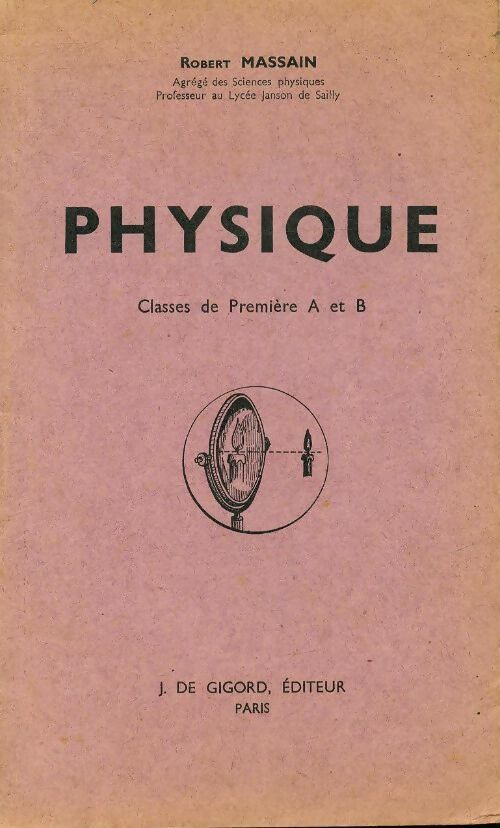 Physique 1ère A, B - Robert Massain - Livre