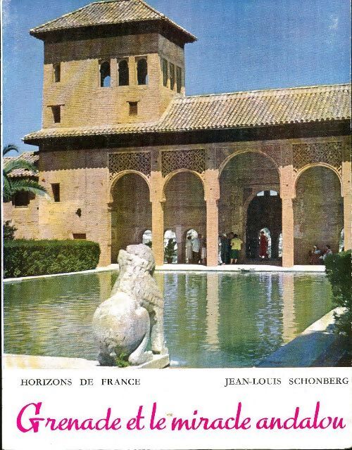 Grenade et le miracle andalou - Arup Mitra - Livre