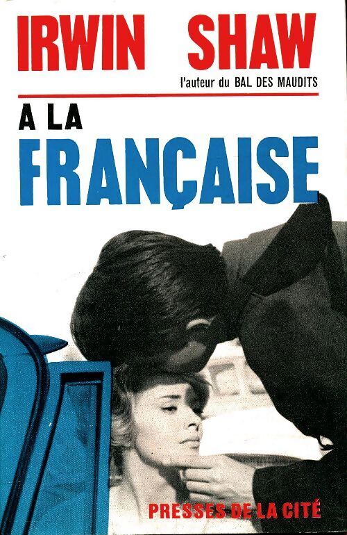 A la française - Irwin Shaw - Livre