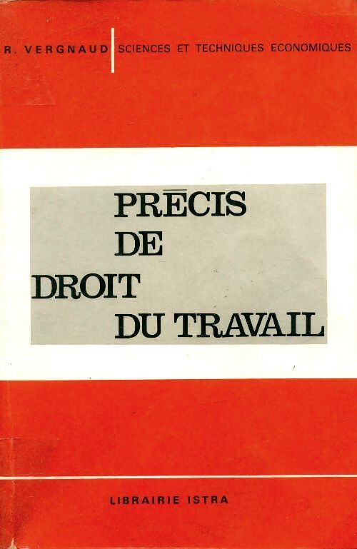 Précis du droit du travail - R. Vergnaud - Livre