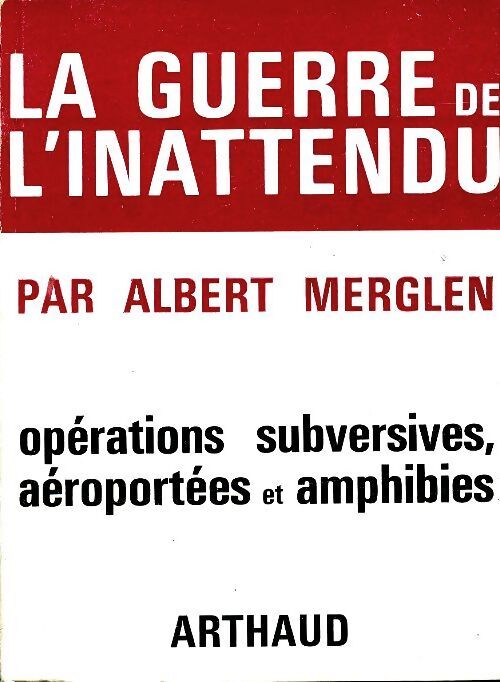 La guerre de l'inattendu - Albert Merglen - Livre
