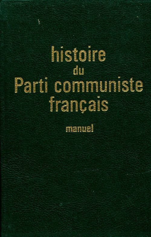 Histoire du parti communiste français - Collectif - Livre