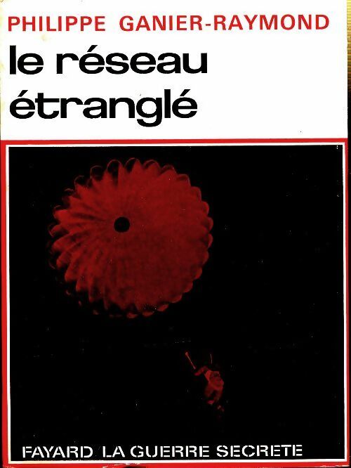 Le réseau étranglé - Philippe Ganier Raymond - Livre