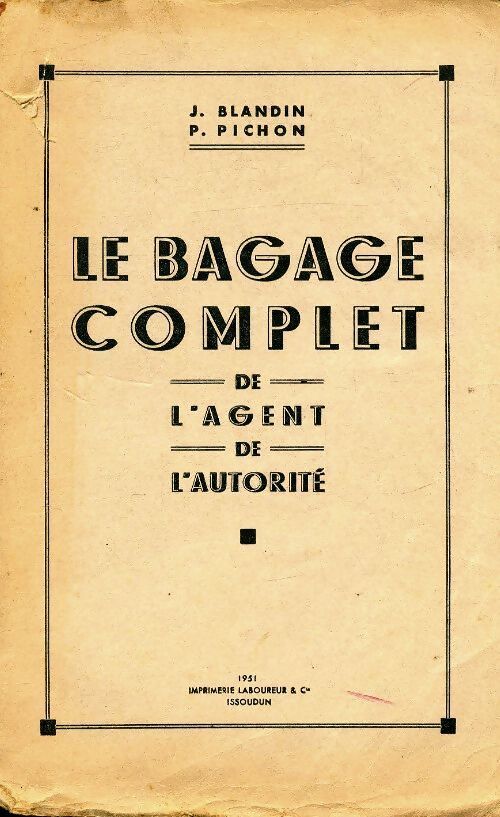 La bagage complet de l'agent de l'autorité - J Blandin - Livre