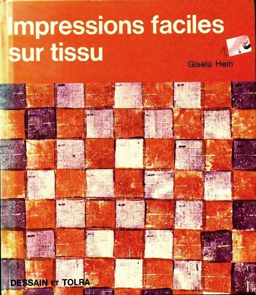 Impressions faciles sur tissu - Gisela Hein - Livre