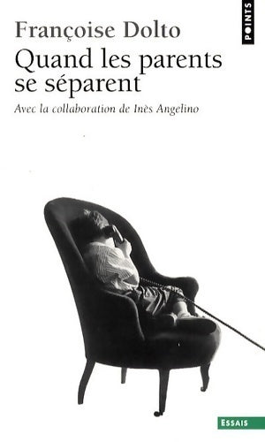 Quand les parents se séparent - Françoise Dolto - Livre