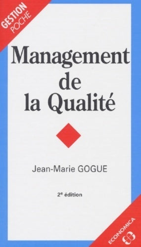 Management de la qualité - Jean-Marie Gogue - Livre