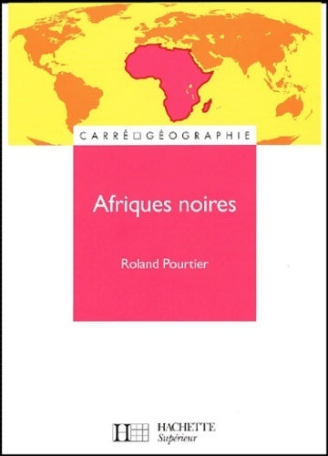 Afrique noire - Roland Pourtier - Livre