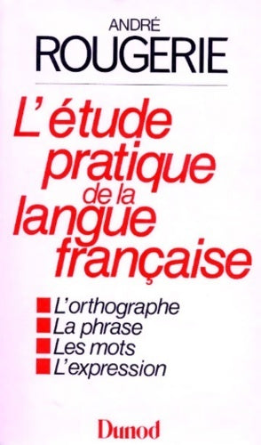 L'Étude pratique de la langue française - André Rougerie - Livre