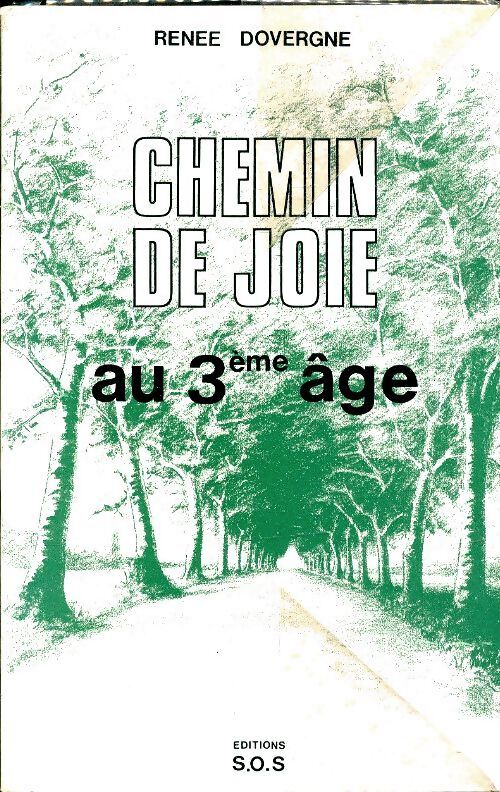 Chemin de joie au 3ème âge - Renée Dovergne - Livre