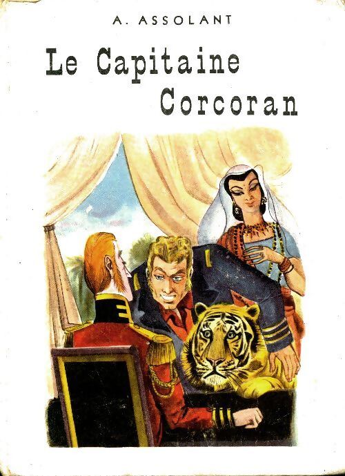 Le capitaine Corcoran - Alfred Assolant - Livre
